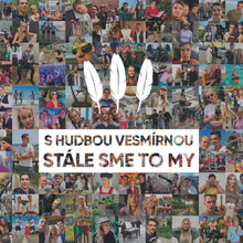 Načítať obrázok do zobrazovača galérie, S Hudbou Vesmírnou - Stále sme to my